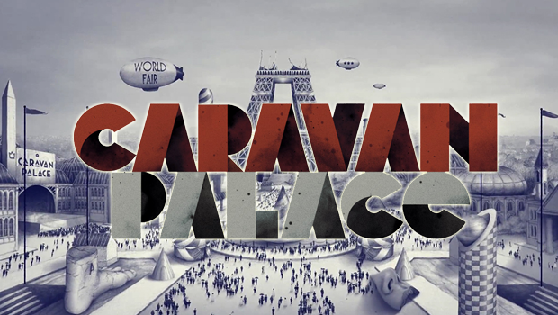 Caravan Palace land in the UK